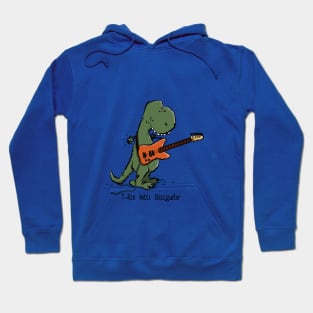 T-Rex hates Bassguitar Hoodie